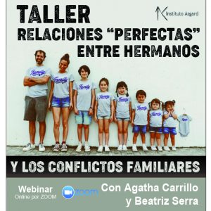 Taller Relaciones “perfectas” entre hermanos y los conflictos familiares. - Instituto Asgard
